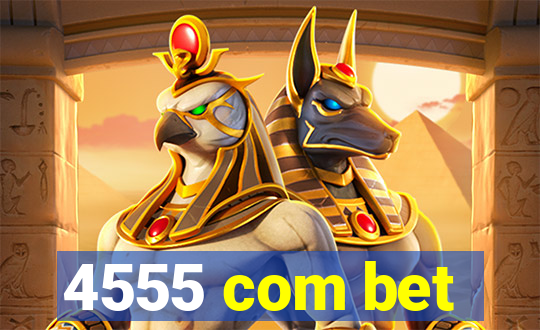 4555 com bet